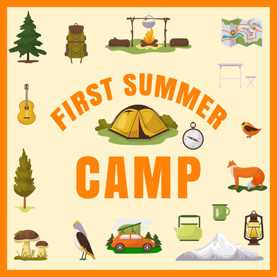 アルバム/First Summer Camp -気持ちいい季節に最高にChill出来るBGM-/Various Artists