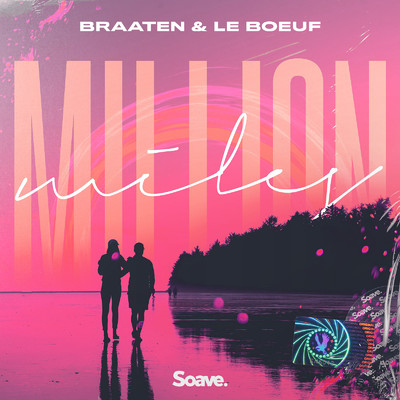 シングル/Million Miles/Braaten & Le Boeuf