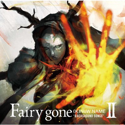 アルバム/TVアニメ「Fairy gone フェアリーゴーン」挿入歌アルバム『Fairy gone ”BACKGROUND SONGS”II』/(K)NoW_NAME
