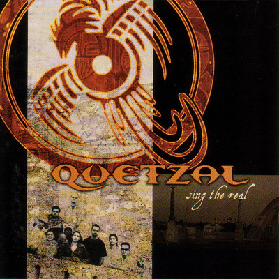 Sing The Real/Quetzal
