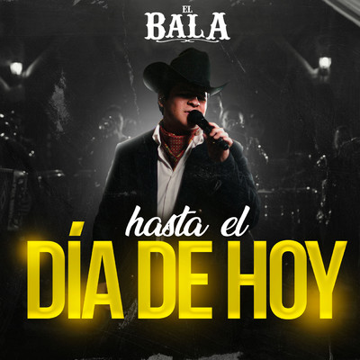 シングル/Hasta El Dia De Hoy (En Vivo)/El Bala
