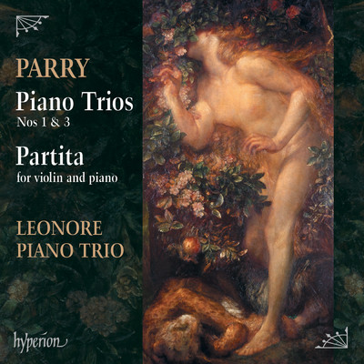 Parry: Piano Trios Nos. 1 & 3/Leonore Piano Trio