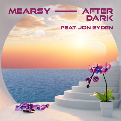 After Dark (featuring Jon Eyden)/MEARSY