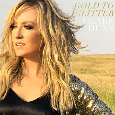 Gold To Glitter/Clare Dunn