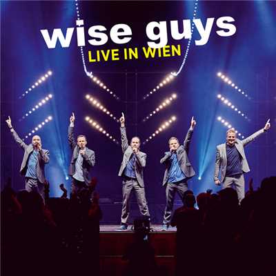 Live in Wien/Wise Guys