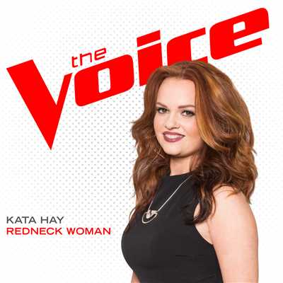 Redneck Woman (The Voice Performance)/Kata Hay