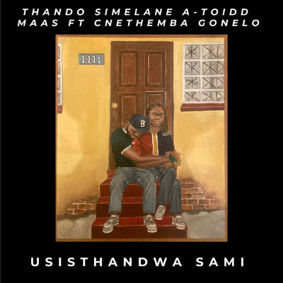 Usisthandwa Sami (feat. Cnethemba Gonelo)/A-Toidd／Maas／Thando Simelane