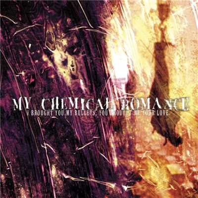 I Brought You My Bullets, You Brought Me Your Love/My Chemical Romance