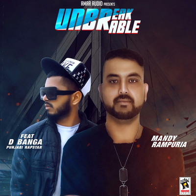 Unbreakable (feat. Banga punjabi Rapstar)/Mandy Rampura