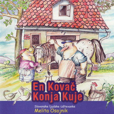 En kovac konja kuje: Slovenske ljudske izstevanke/Melita Osojnik