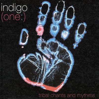 アルバム/(One:) Tribal Chants And Rhythms/Indigo
