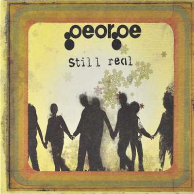 アルバム/Still Real EP/George