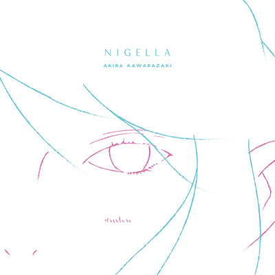 シングル/NIGELLA/Akira Kawarazaki