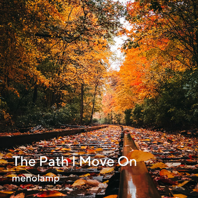 アルバム/The Path I Move On/menolamp
