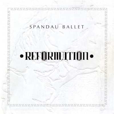 アルバム/Reformation/Spandau Ballet