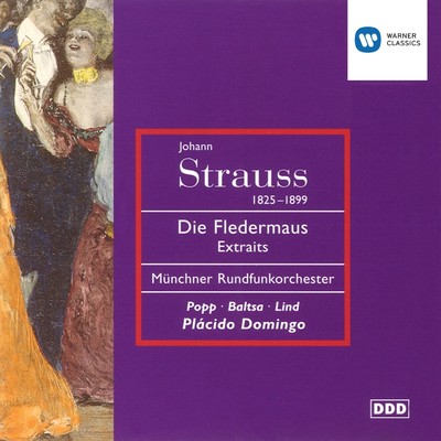 J. Strauss II: Die Fledermaus Highlights/Placido Domingo／Lucia Popp／Eva Lind／Agnes Baltsa／Munchner Rundfunkorchester
