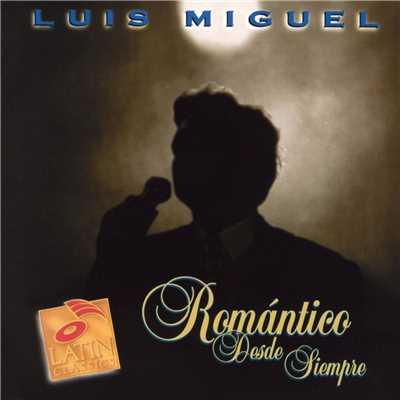 Romantico Desde Siempre/Luis Miguel