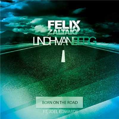 Born On The Road (feat. Joel Edwards) [Vocal Extended Mix]/Felix Zaltaio & Lindh Van Berg
