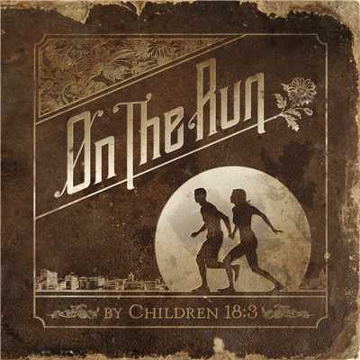 アルバム/On The Run/Children 18:3