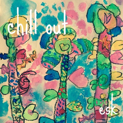 シングル/chill out/esk