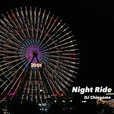 シングル/Night Ride/DJ Chinyama
