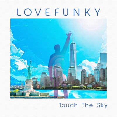 Touch The Sky/Lovefunky