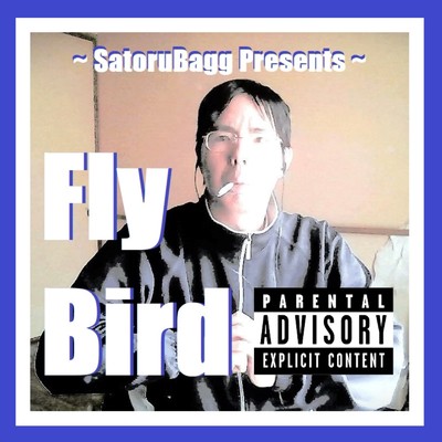 アルバム/Fly Bird/SatoruBagg