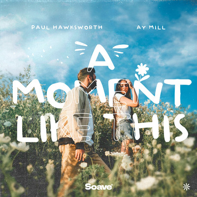 A Moment Like This/Paul Hawksworth & ay-Mill