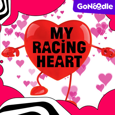 My Racing Heart/GoNoodle／Awesome Sauce