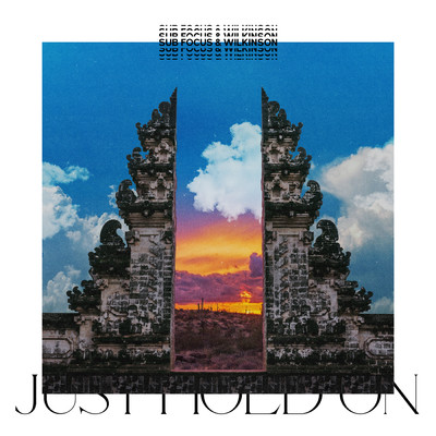 シングル/Just Hold On (Eli Brown Remix)/サブ・フォーカス／WILKINSON