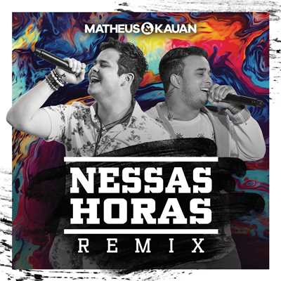Nessas Horas (Matheus Aleixo e Lucas Santos Remix)/Matheus & Kauan