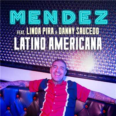 シングル/Latino Americana (featuring Linda Pira, Danny Saucedo／Instrumental)/MENDEZ