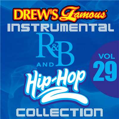 Drew's Famous Instrumental R&B And Hip-Hop Collection (Vol. 29)/The Hit Crew