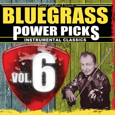 アルバム/Bluegrass Power Picks: Instrumental Classics (Vol. 6)/Various Artists