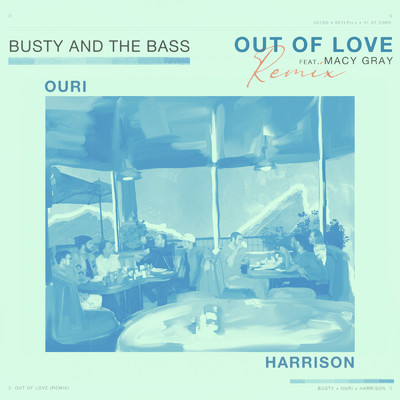 アルバム/Out Of Love (featuring Macy Gray／Remix)/Busty and The Bass