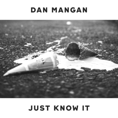 アルバム/Just Know It/Dan Mangan