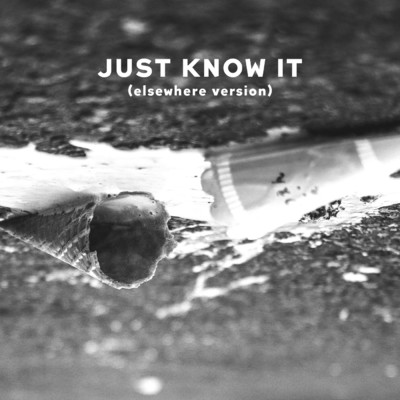 Just Know It (elsewhere version)/Dan Mangan