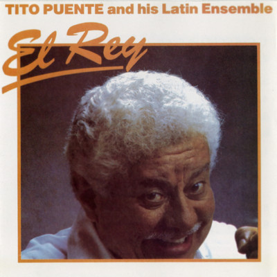 アルバム/El Rey/Tito Puente & His Latin Ensemble