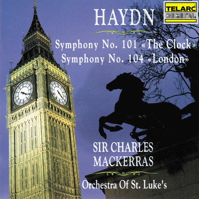 Haydn: Symphonies Nos. 101 ”The Clock” & 104 ”London”/サー・チャールズ・マッケラス／セントルークス管弦楽団
