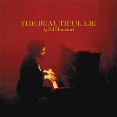 アルバム/The Beautiful Lie/Ed Harcourt
