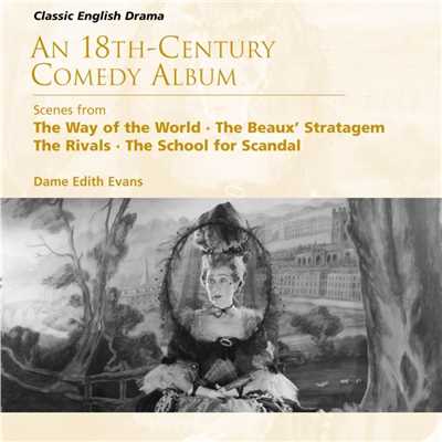 The Beaux' Stratagem - A comedy in five acts (excerpts), Act II Scene 1 (A gallery in Lady Bountiful's house): Morrow, my dear sister (Dorinda, Mrs Sullen)/Dame Edith Evans