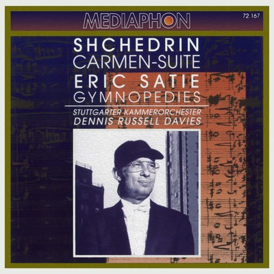 Shchedrin: Carmen-Suite - Satie: Gymnopedies/Stuttgart Chamber Orchestra & Dennis Russel Davies