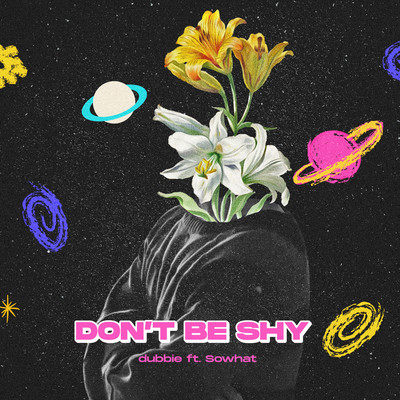 don't be shy (feat. Sowhat)/dubbie