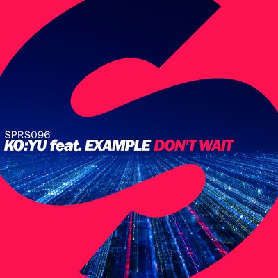 Don't Wait (feat. Example)/ko:yu