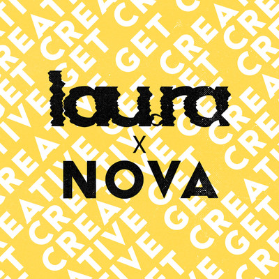 Get Creative/lau.ra & Nova