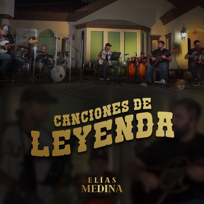 Canciones de Leyenda/Elias Medina