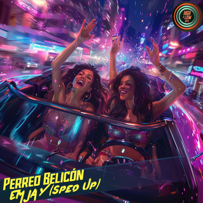 Perreo Belicon (Sped Up)/High and Low HITS