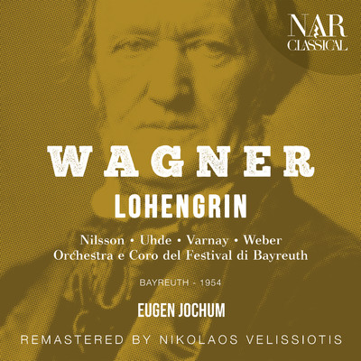 シングル/Lohengrin, WWV 75, IRW 31, Act I: ”Heil, Konig Heinrich！” (Lohengrin, Der Konig, Elsa, Coro)/Orchestra del Festival di Bayreuth, Eugen Jochum, Wolfgang Windgassen, Theo Adam, Birgit Nilsson, Coro del Festival di Bayreuth