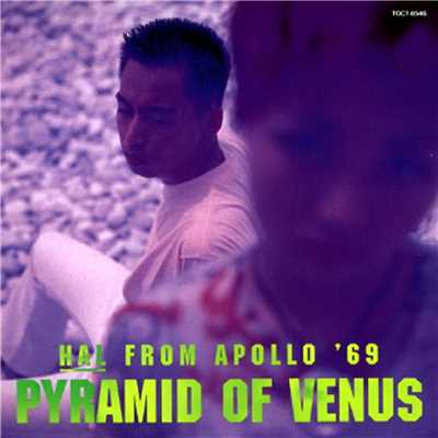 Pyramid Of Venus/HAL FROM APOLLO '69
