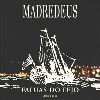 アルバム/Faluas Do Tejo/Madredeus
